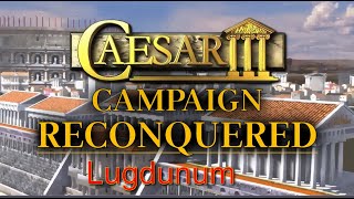 Caesar 3 Augustus Reconquered Campaign 9 Lugdunum [upl. by Kloster]