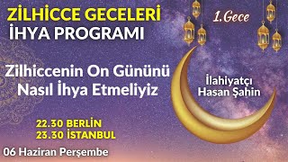 ZİLHİCCE GECELERİNİ İHYA PROGRAMI 1Gece  İlahiyatçı Hasan Şahin [upl. by Tannenwald421]