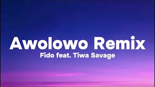 Fido  Awolowo Remix ft Tiwa Savage Lyrics [upl. by Rhonda319]