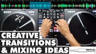 How to Use Creative Transitions and Mixing Techniques in DJ Mix [upl. by Elfstan]