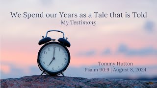 This is My Testimony  Tommy Hutton  Psalm 909 [upl. by Lainad]