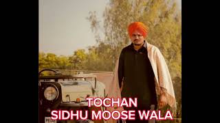 SIDHU MOOSE WALA  SIDHU MOOSE WALA SONG  TOCHAN  PUNJABI SONG  TOCHAN SIDHU SONG [upl. by Loleta]