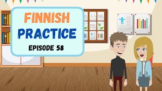 Practice Finnish Everyday  Improve Finnish Speaking amp Listening Skill  Suomea Episode 58 [upl. by Nigem514]