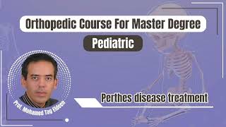 Perthes disease treatmentOrthopedic course كورس عظام للدكتوراه والعظام [upl. by Aimahc554]