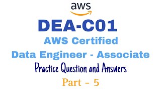 DEAC01 AWS Certified Data Engineer  Associate  Part 5  Practice Qns and Ans  100 Pass  AWS [upl. by Arocet]