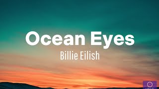 Billie Eilish  Ocean Eyes Lyrics [upl. by Ashton]