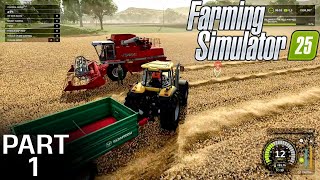 Farming Simulator 2025  Part 1 Introduction Guide Walkthrough [upl. by Ahterahs]