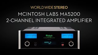 McIntosh Labs MA5200 2Channel Integrated Amplifier Product Tour [upl. by Nel511]