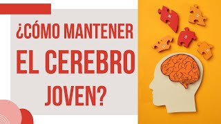 Cerebro Joven y Saludable🧠💪🏼 ESTRATEGIAS simples para Cuidarlo ✔️ [upl. by Jodee]