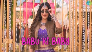 Babu Ki Baby Song  Kahan Shuru Kahan KhatamSunidhi ChauhanDhanashree VermaDhavani Bhanushali [upl. by Ayita]