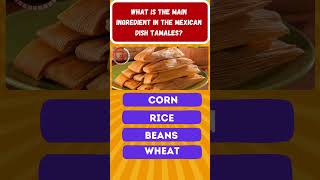 What is the main ingredient in the Mexican dish tamales [upl. by Lauro]