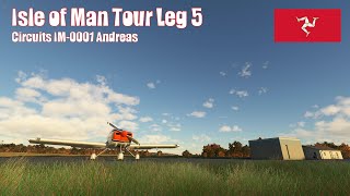 Isle of Man Tour 56  Circuits out of IM0001 Andreas Airfield [upl. by Murat]