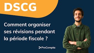 Comment organiser ses révisions du DSCG pendant la période fiscale [upl. by Eberly]