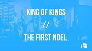 “King Of Kings”  “The First Noel” [upl. by Allerie]