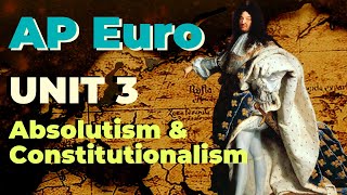 Absolutism and Constitutionalism AP European History Unit 3  Marco Learning [upl. by Adelaja]