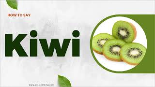 How to Say Kiwi in English correctly [upl. by Eleynad]