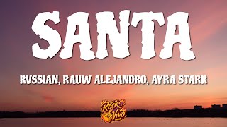 Rvssian Rauw Alejandro Ayra Starr  Santa LetraLyrics [upl. by Levan]