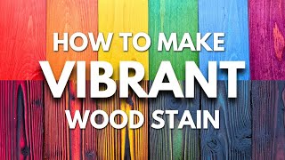 How To Make Vibrant Colors To Stain Wood [upl. by Esiralc]