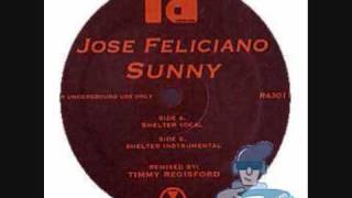 Jose Feliciano  SunnyTimmy Regisford Shelter Mix [upl. by Grissom]