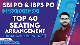 SBI PO amp IBPS PO 2023  Top 40 Seating Arrangement Questions  Reasoning By Saurav Singh [upl. by Terrena]