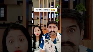 Savdhaan india 😁😜 shorts youtubeshorts [upl. by Haeckel]