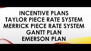 Types of Incentive Plan 2 TaylorMerrickGantt Emerson [upl. by Esimaj]