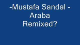 Mustafa Sandal  Araba Remixed Version [upl. by Asus343]