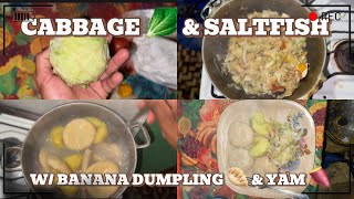 CABBAGE 🥬 amp SALTFISH W BANANA DUMPLING 🥟 amp YAM 🍠 [upl. by Adnawuj]