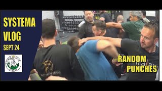 Systema Vlog Sept 24  Random Punches [upl. by Eisdnyl]