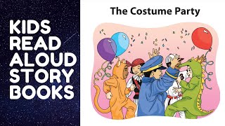 The Costume Party  Kindergarten Books Read Aloud with words  Preschool  Level 1  Bedtime [upl. by Tonl]