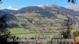 9 Plätze – 9 Schätze 2024 Die Gadaunerer Schlucht im Gasteinertal als Kandidat [upl. by Aicats]