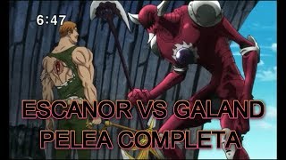 ESCANOR VS GALAND  pelea completa  full fight [upl. by Rianon]