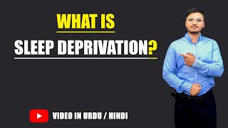 What is Sleep Deprivation with examples Urdu  Hindi [upl. by Loydie]