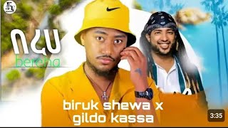 biruk shewa x gelido Kassa በረሀ new Ethiopian bereha music official vedio [upl. by Rentschler393]