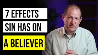 7 Effects Sin Has On A Believer [upl. by Annawaj]