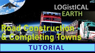 Logistical 3 Earth  Tutorial e02 [upl. by Aramaj]