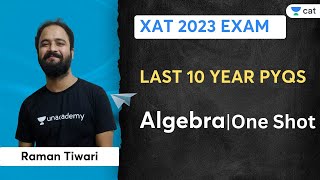 Last 10 Year PYQs in a shot  Algebra  Raman Tiwari  XAT 2023 [upl. by Hgielac159]