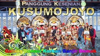 KUSUMO JOYO PEDULI GALANG DONASI KORBAN BANJIR DEMAK [upl. by Anatola520]