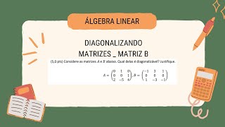 DIAGONALIZANDO MATRIZES matematica algebra autovetor [upl. by Richards]