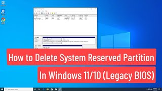 How to Delete System Reserved Partition In Windows 1110 Legacy BIOS [upl. by Seadon]