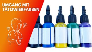 Umgang mit Tätowier Farben Worauf du beim Umgang Tätowier Farben unbedingt achten solltest [upl. by Crosby]