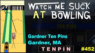 Watch Me Suck at Bowling Ep 452 Gardner Ten Pins Gardner MA [upl. by Bussey704]