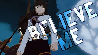 RWBY Believe Me AMV [upl. by Alesandrini]