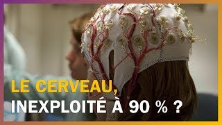 Nutiliseton que 10 de notre cerveau [upl. by Gabor]