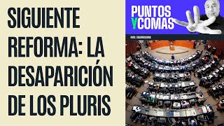 PuntosYComas ¬ Siguiente reforma la desaparición de los Pluris [upl. by Garber]