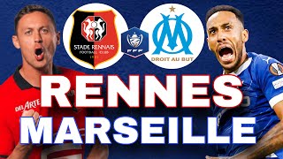 🔴RENNES  MARSEILLE 🚨GROS CHOC   srfc om 116 COUPE DE FRANCE LIVE TALK [upl. by Allred12]