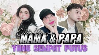 CINTA REMAJA MAMA amp PAPA YANG SEMPAT PUTUS The Movie Sisi Lain Kisah Mama Yang Baru Terungkap [upl. by Ahsuat]