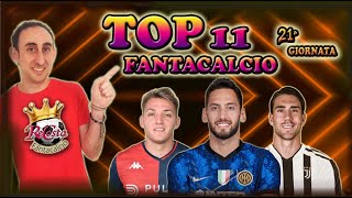 FANTACALCIO  LE 2 TOP 11 per la 21 GIORNATA SCOMMESSE e CLASSICA  CANZONCINA PORTAFORTUNA [upl. by Lilli]