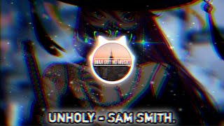 Unholy  Sam Smith  BASS BOOSTED Remix  SlowedReverb  feat Kim Petras [upl. by Nylinej]