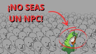 La CLAVE para NO SER un NPC Pensamiento CRÍTICO [upl. by Messab]